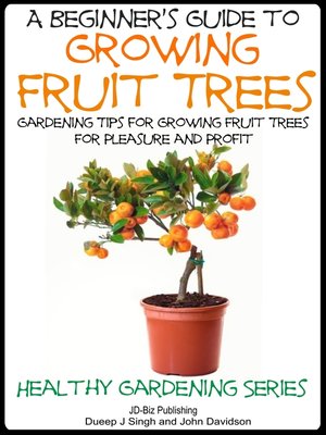 cover image of A Beginner's Guide to Growing Fruit Trees